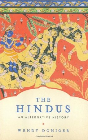 The Hindus: An Alternative History by Wendy Doniger 